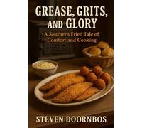 Grease, Grits and Glory