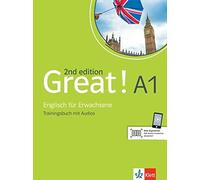 Great A1, 2nd edition: Englisch für Erwachsene. Trainingsbuch + Aud (Tascabile)