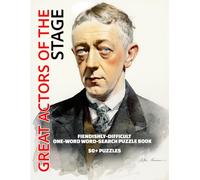 GREAT ACTORS OF THE STAGE: FIENDISHLY-DIFFICULT ONE-WORD WORD-SEARCH PUZZLE BOOK: 50+ PUZZLES