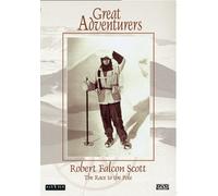 Great Adventurers: Robert Falcon Scott, The Race To The Pole Graham McTavish