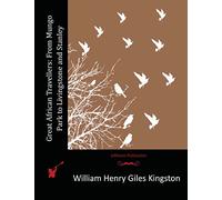 Great African Travellers: From Mungo Park to Livingstone and Stanley