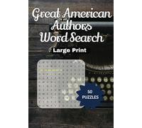 Great American Authors Word Search: Large Print • For Seniors, Adults, and Teens