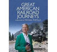 Great American Railroad Journeys: Historic Companion to the BBC Series [Lingua Inglese]