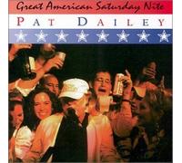Great American Saturday Nite by Pat Dailey (1999-12-15)