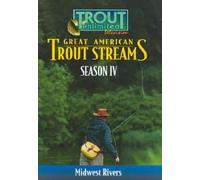 Great American Trout Streams - Season 4-Midwest Rivers