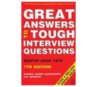 Great Answers To Tough Interview Questions