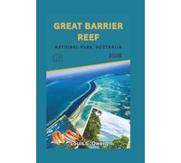 GREAT BARRIER REEF NATIONAL PARK, AUSTRALIA 2026: Planning Guide for Snorkeling, Diving, Islands, and Budget Travel in Australia