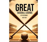 Great baseball legends of yesterday and today