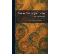 Great Bible Questions: Twenty Sermons on Interrogatory Texts