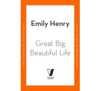 Great Big Beautiful Life: The new #1 Sunday Times bestselling romance from the author of Beach Read