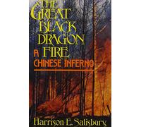 Great Black Dragon Fire: A Chinese Inferno