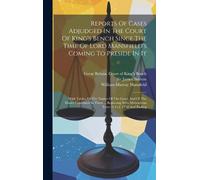 Great Britain C Reports Of Cases Adjudged In The Court Of Kin (Copertina rigida)