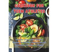 Great Britain Cookbook For Teen Athletes (Tascabile)