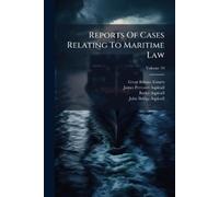 Great Britain Courts Butler Asp Reports Of Cases Relating To Maritim (Tascabile)