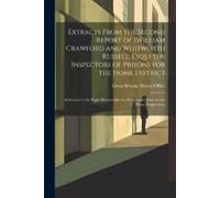 Great Britain. Extracts From the Second Report of (William Crawford (Tascabile)