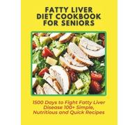 Great Britain Fatty Liver Diet Cookbook for Seniors (Tascabile)