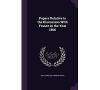 Great Britain Foreign Offic Papers Relative to the Discussio (Copertina rigida)