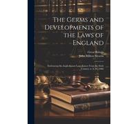 Great Britain John Milton The Germs and Developments of the Laws of (Tascabile)