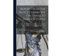 Great Britain Parl Report From The Select Committee On Loans (Copertina rigida)