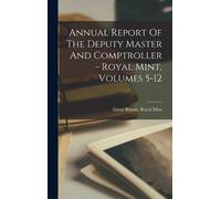 Great Britain R Annual Report Of The Deputy Master And Comptr (Copertina rigida)