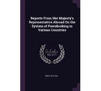 Great Britain Reports From Her Majesty's Representative Abroad On th (Tascabile)