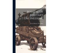 Great Britain War Office Manual of Military Engineering (Copertina rigida)