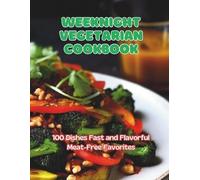Great Britain Weeknight Vegetarian Cookbook (Tascabile)