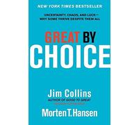 Jim Collins Morten T Hansen Great by Choice (Copertina rigida) Good to Great