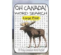 Great Canadian Word Search Challenge: 55 Truly Canadian Puzzles from Easy to Difficult for Adults, Seniors & Puzzle Lovers