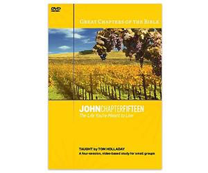 Great Chapters of the Bible: John 15 Small Group DVD