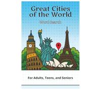 Great Cities of the World Word Search Book: Word Searches with Easy to Read Print about the Great Cities of the World, each puzzle filled with ... for Vacations, Holidays and Leisure Time