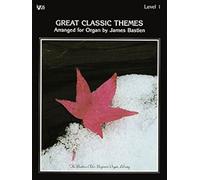 GREAT CLASSIC THEMES Arranged For Organ (Level 1)