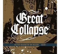 Great Collapse - Neither Washington Nor Moscow ... Again - CD - F72z