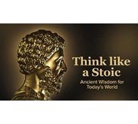 Great Courses Think like a Stoic: Ancient Wisdom for Today's World