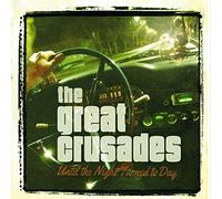 The Great Crusades Until the Night Turned to Day (CD) Album