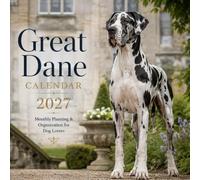 Great Dane Calendar 2027: Monthly Planning & Organization for Dog Lovers