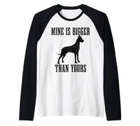 Great Dane Dog Mine Is Bigger Than Your Great Dane Mamma papà Maglia con Maniche Raglan