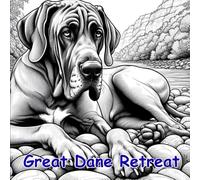 Great Dane Retreat: Dog Breed Specific Coloring Book Series