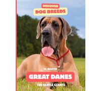 Great Danes: The Gentle Giants