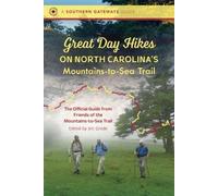 Great Day Hikes on North Carolina's Mountains-to-Sea Trail (Tascabile)