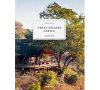 Great Escapes Africa. The Hotel Book. Ediz. inglese, francese e tedesca
