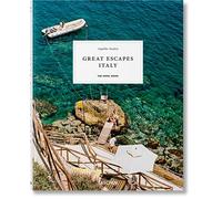 Great escapes Italy. The hotel book. Ediz. inglese, francese e tedesca - T...
