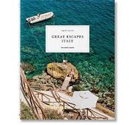 Great escapes Italy. The hotel book. Ediz. inglese, francese e tedesca - T...