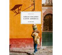 Great escapes Latin America. The hotel book. Ediz. inglese, francese e tedesca