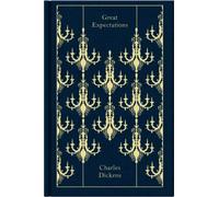 Great Expectations (Penguin Clothbound Classics) by Charles Dickens