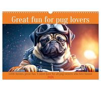 Great fun for pug lovers (Wall Calendar 2026 DIN A3 landscape), CALVENDO 12 Month Wall Calendar: A must have for all pug owners who love humor