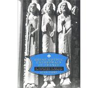 Great Gothic Cathedrals of France [Lingua Inglese]