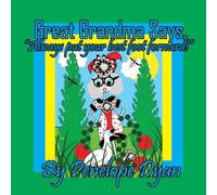 Great Grandma Says, "Always put your best foot forward!"