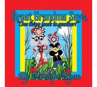 Great Grandma Says, "One thing leads to another!"