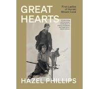 Great Hearts: First Ladies of Aoraki Mount Cook